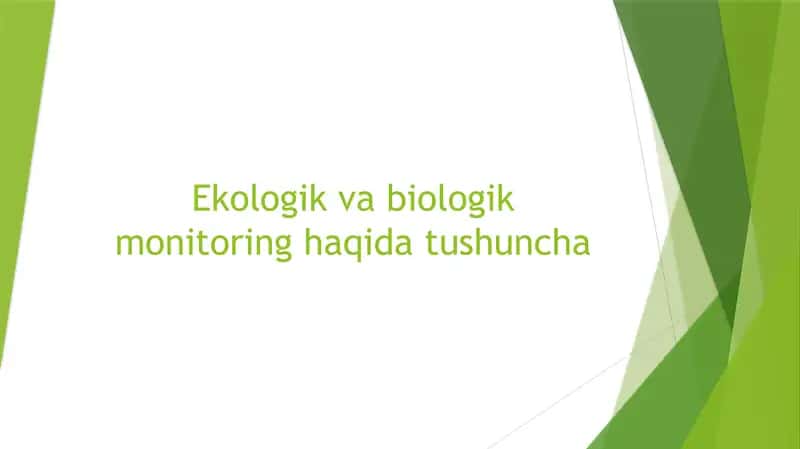 ekologik va biologik monitoring haqida tushuncha