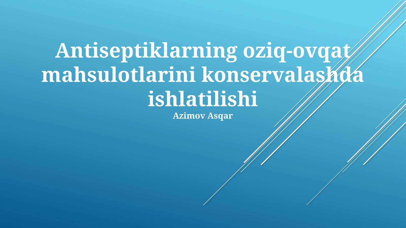 Antiseptiklarning oziq-ovqat mahsulotlarini konservalashda ishlatilishi