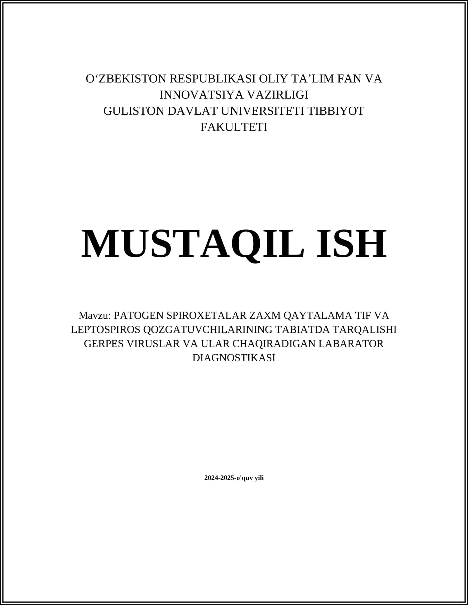 PATOGEN SPIROXETALAR ZAXM QAYTALAMA TIF VA LEPTOSPIROS QOZGATUVCHILARINING TABIATDA TARQALISHI GERPES VIRUSLAR VA ULAR CHAQIRADIGAN LABARATOR DIAGNOSTIKASI