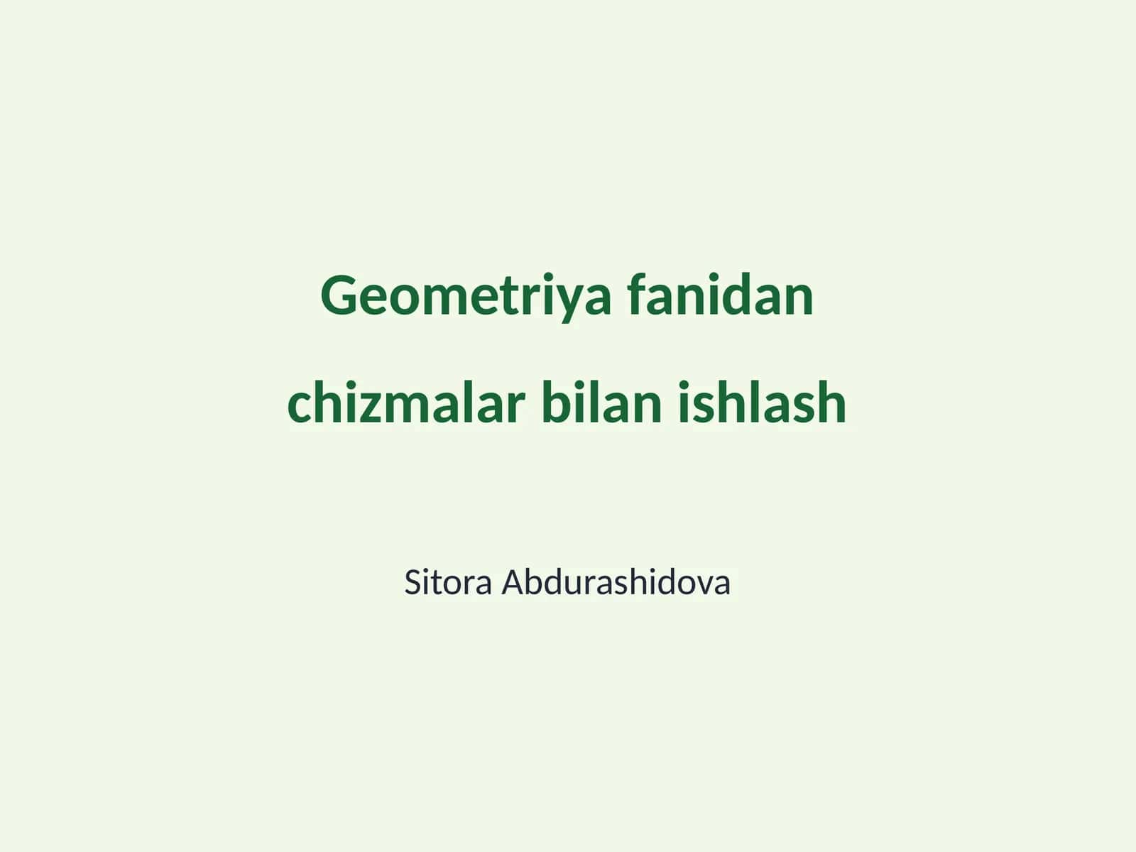 Geometriya va chizmalar: Umumiy tushuncha