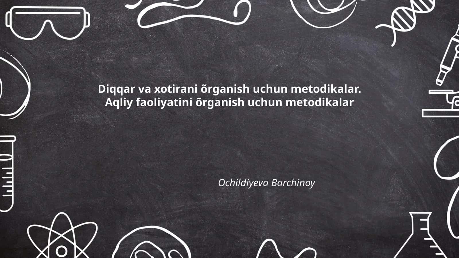 Diqqar va xotirani õrganish uchun metodikalar