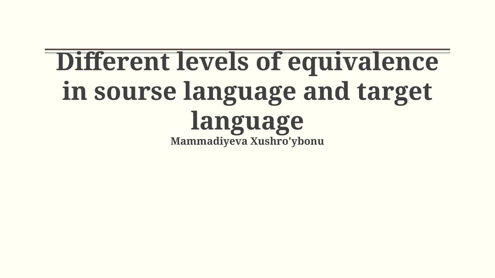 Understanding Equivalence in Translation