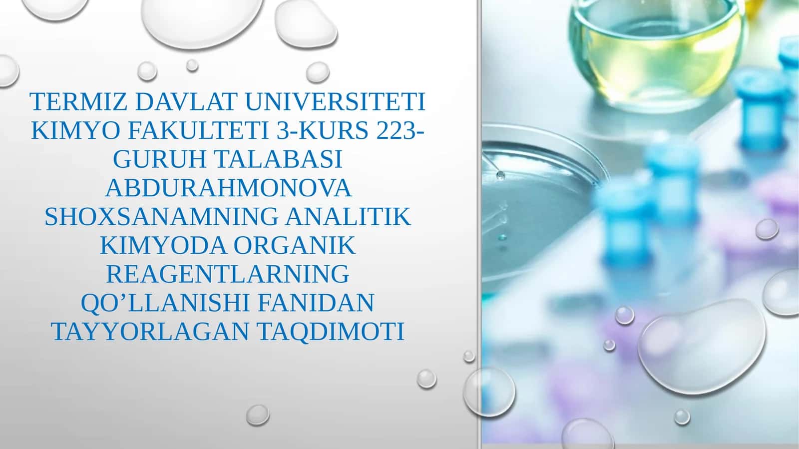 Termiz Davlat Universiteti Kimyo Fakulteti 3-Kurs 223-Guruh Talabasi Abdurahmonova Shoxsanamning analitik kimyo da organik reagentlarning qo’llanishi fanidan tayyorlagan taqdimot