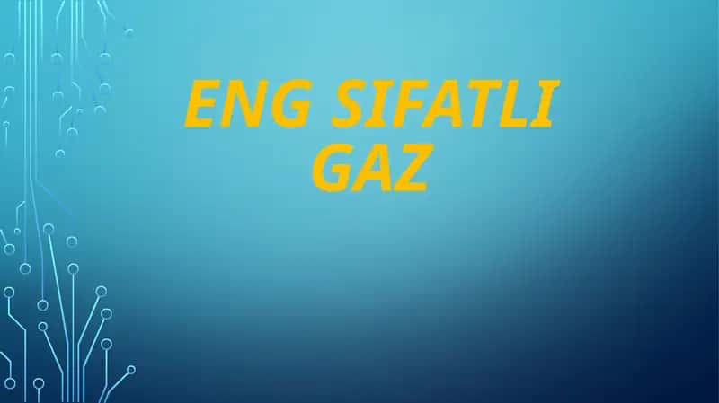 Eng sifatli gaz