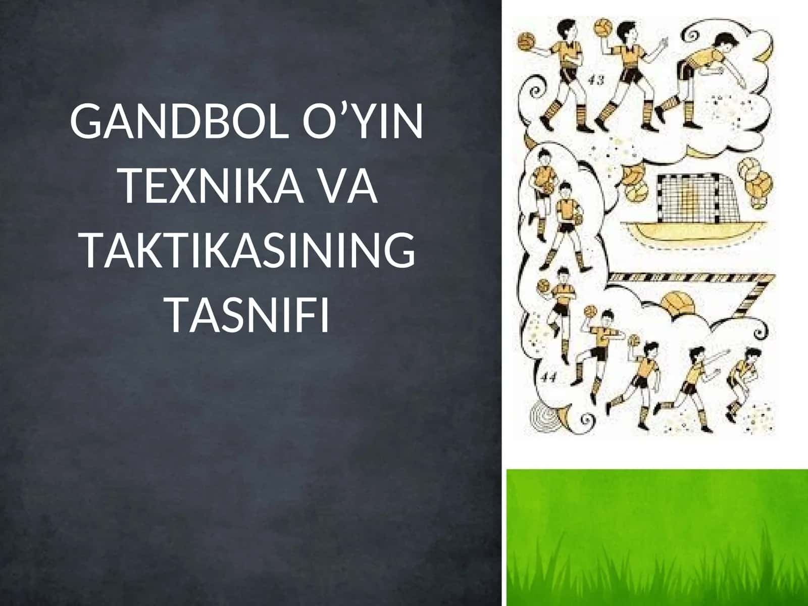 GANDBOL O’YIN TEXNIKA VA TAKTIKASINING TASNIFI