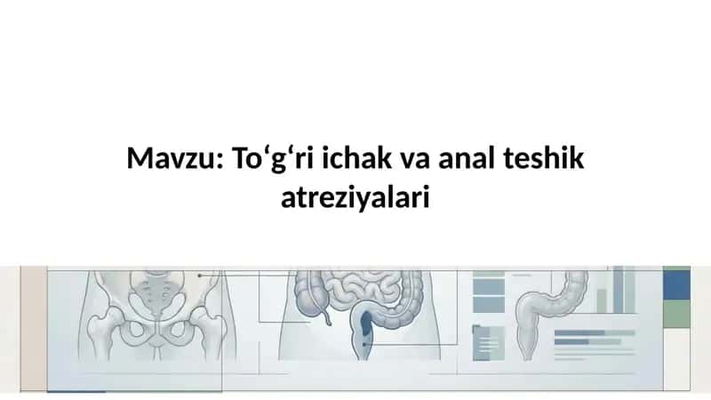 Toʻgʻri ichak va anal teshik atreziyalari