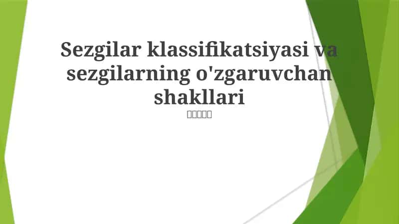 Sezgilar klassifikatsiyasi va sezgilarning o'zgaruvchan shakllari