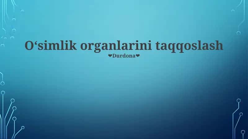 Oʻsimlik organlarini taqqoslash