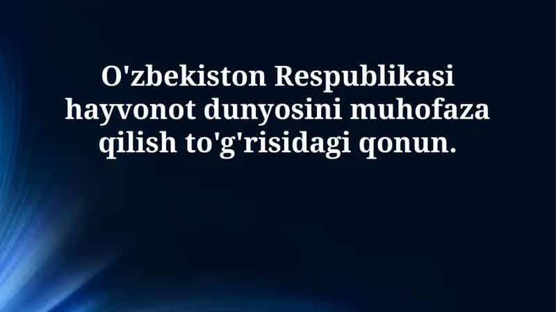 O'zbekiston Respublikasi hayvonot dunyosini muhofaza qilish to'g'risidagi qonun