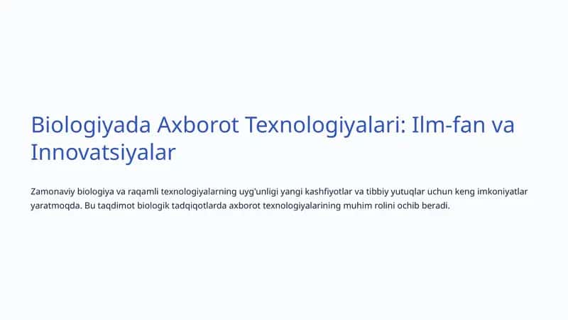 Biologiyada Axborot Texnologiyalari: Ilm-fan va Innovatsiyalar