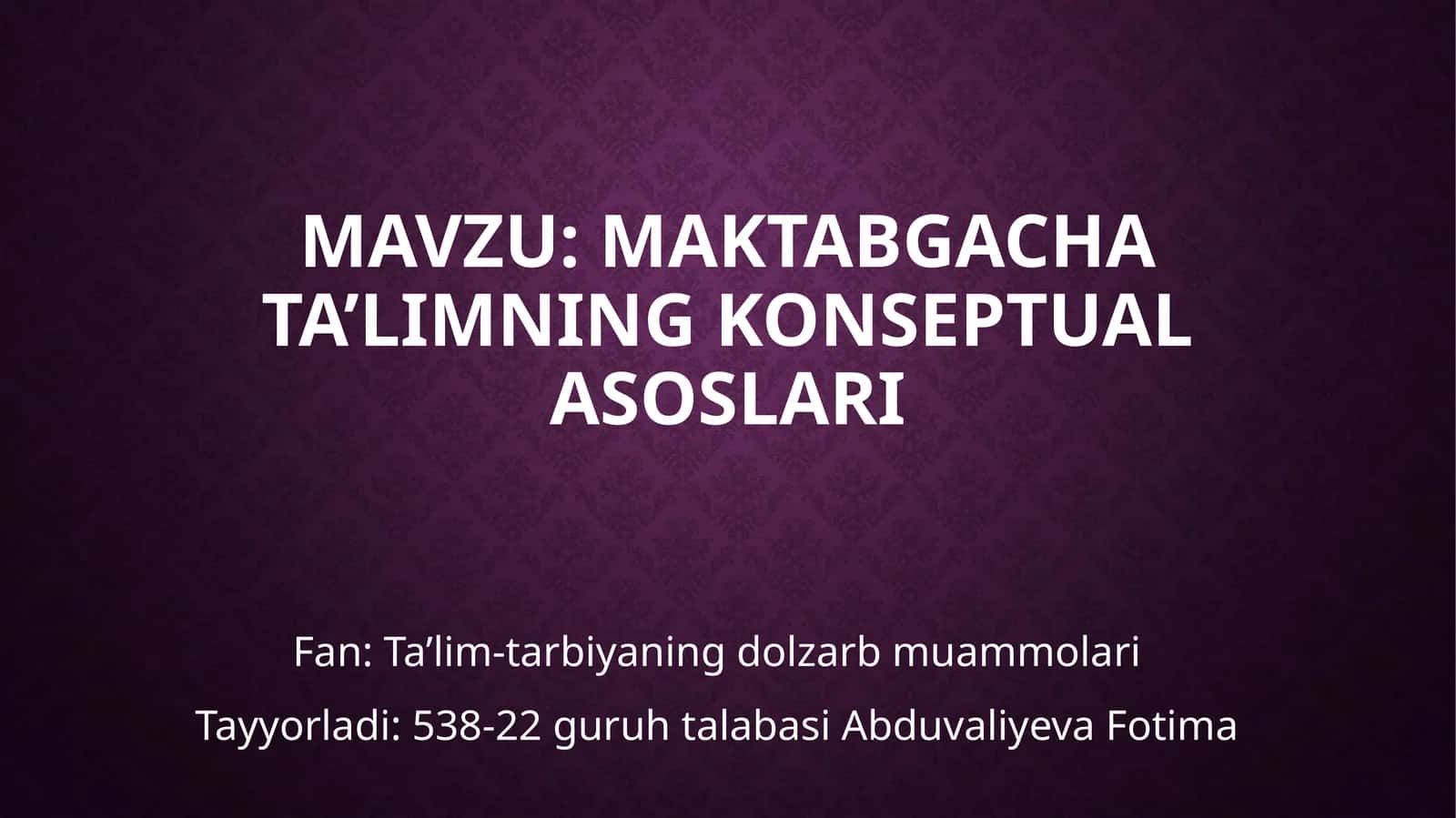 Maktabgacha ta’limning konseptual asoslari