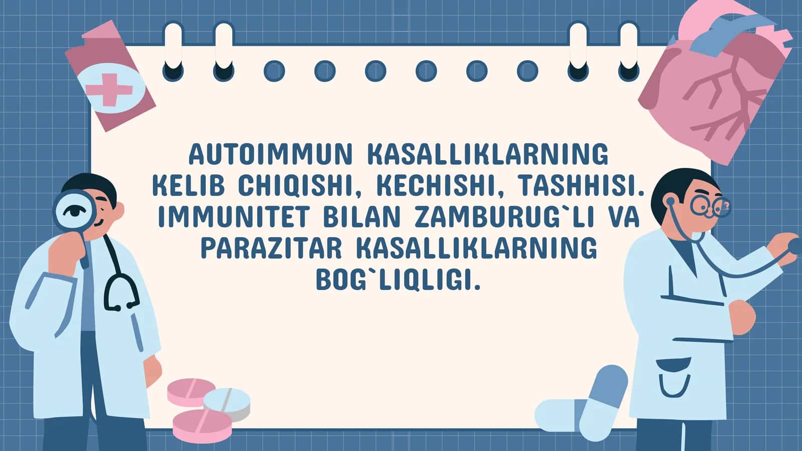 AUTOIMMUN KASALLIKLARNING KELIB CHIQISHI, KECHISHI, TASHHISI. IMMUNITET BILAN ZAMBURUG`LI VA PARAZITAR KASALLIKLARNING BOG`LIQLIGI.