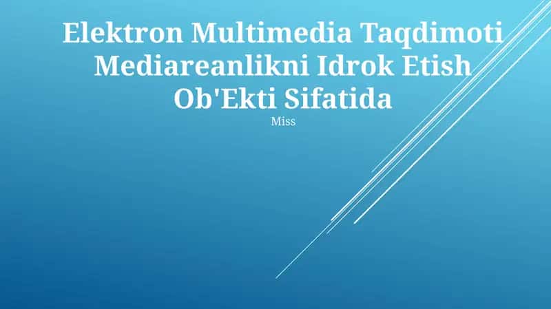Elektron Multimedia Taqdimoti Mediareanlikni Idrok Etish Ob'Ekti Sifatida