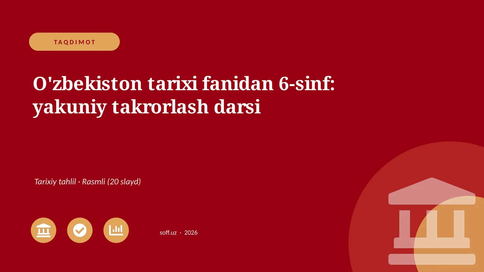 O'zbekiston tarixi fanidan 6-sinf: yakuniy takrorlash darsi