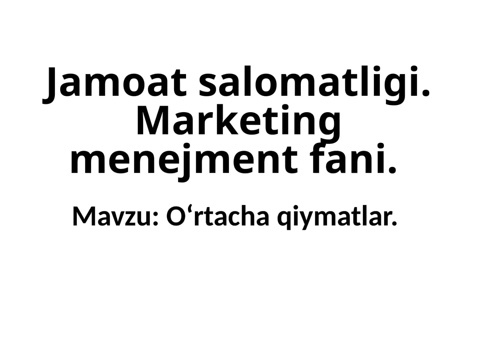 Jamoat salomatligi. Marketing menejment fani