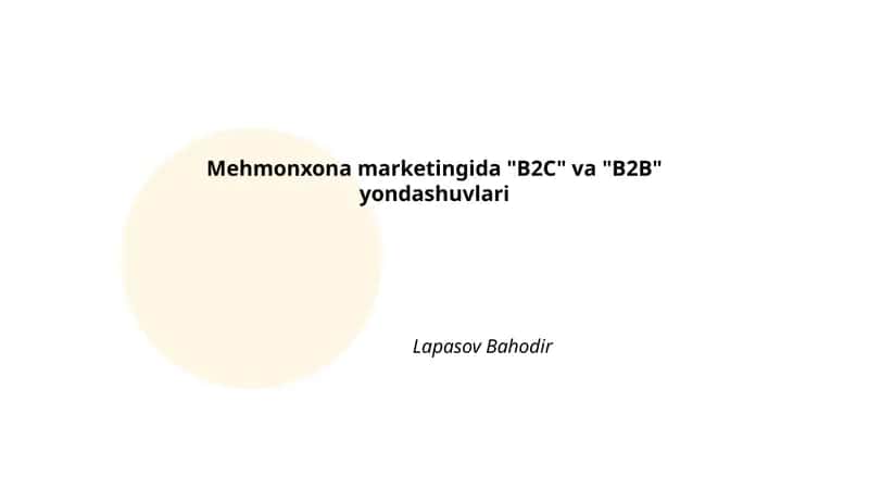 Mehmonxona marketingida "B2C" va "B2B" yondashuvlari