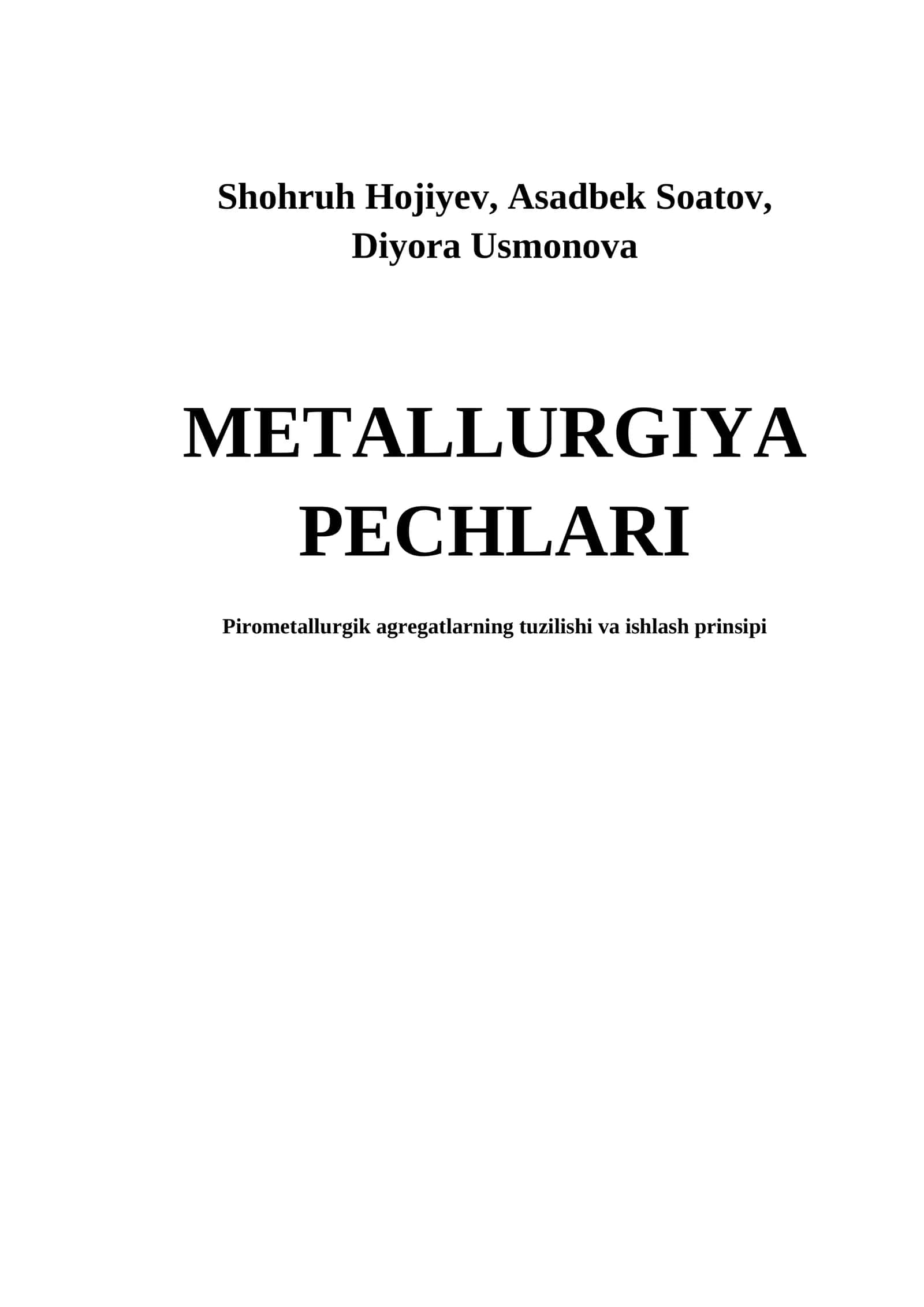 Metallurgiya pechlari: Pirometallurgik agregatlarning tuzilishi va ishlash prinsipi