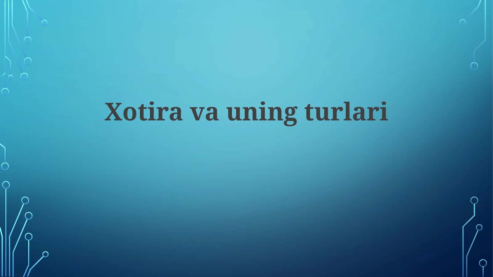 Xotira Va Uning Turlari