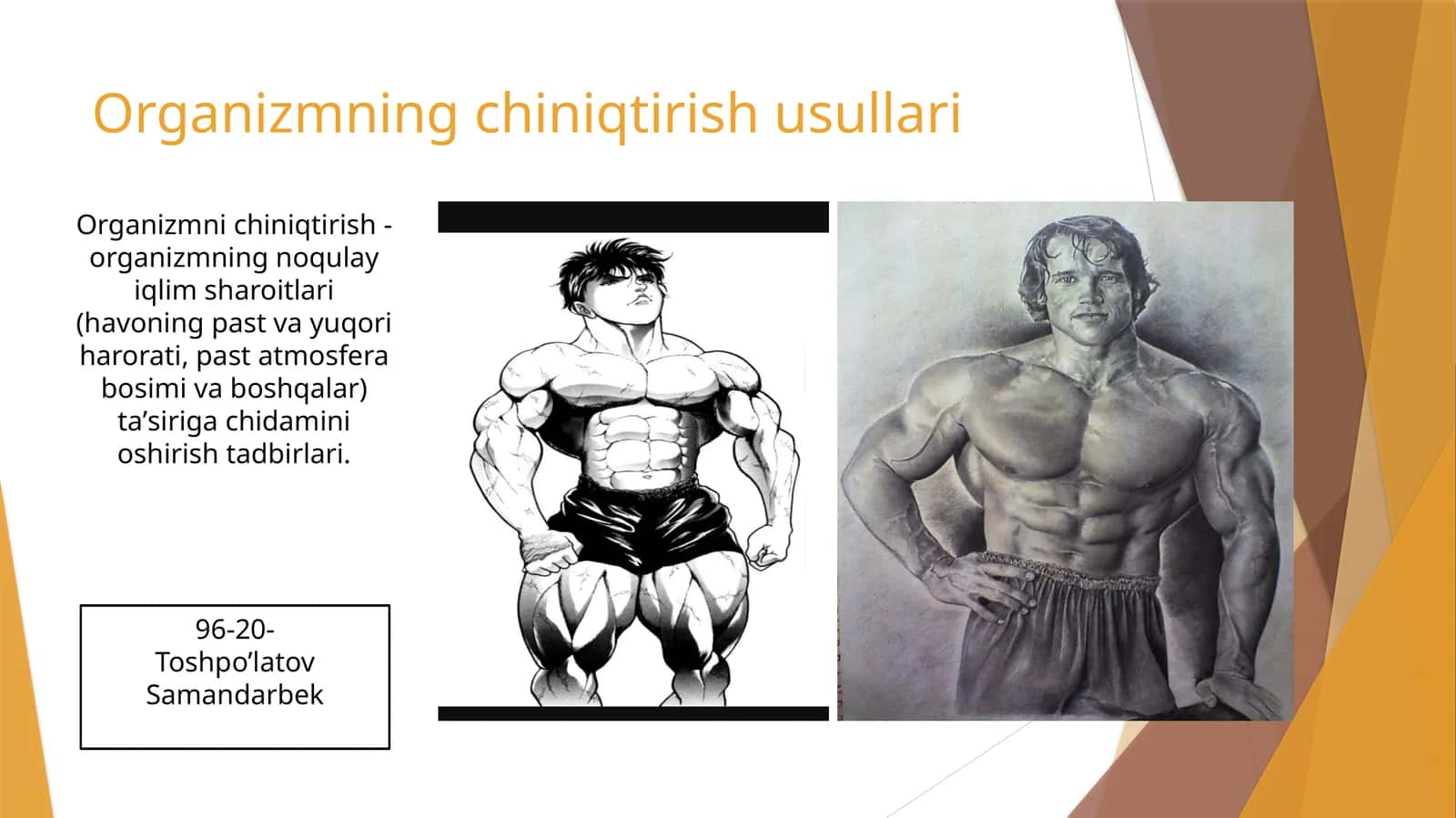 Organizmning chiniqtirish usullari