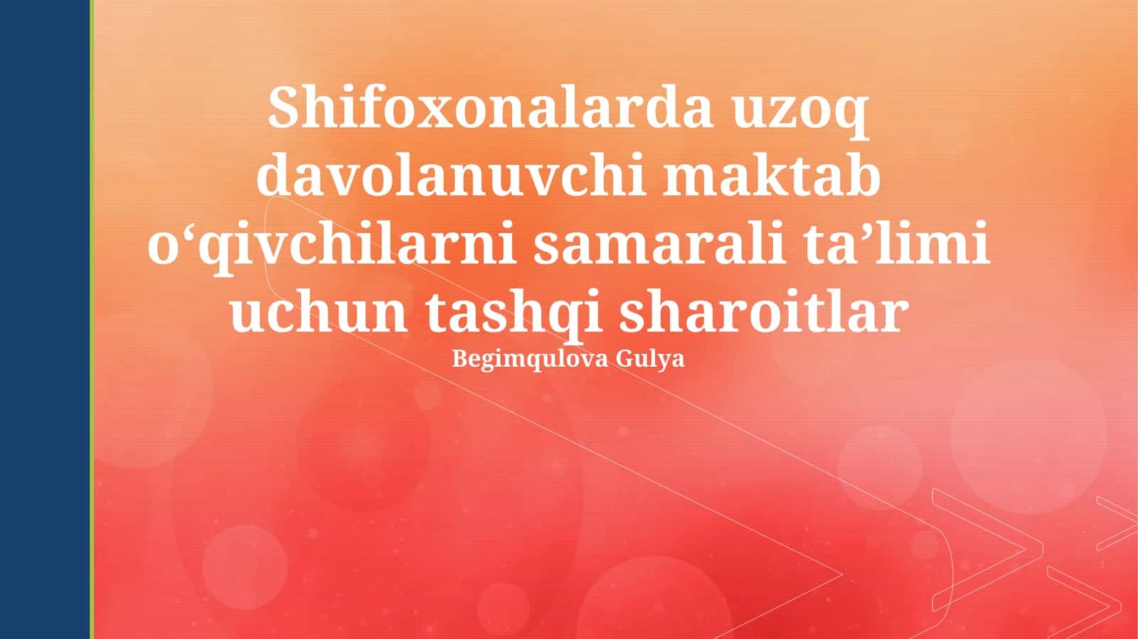 Uzoq muddatli kasalxonada yotgan maktab o'quvchilarining samarali ta'limining tashqi shartlari