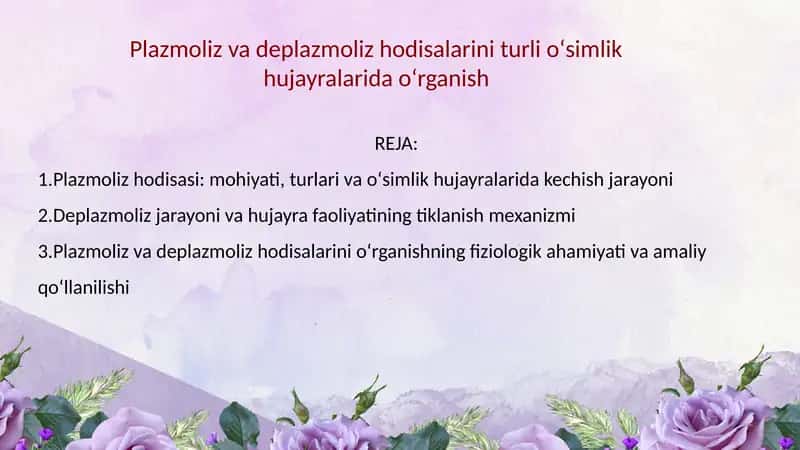 Plazmoliz va deplazmoliz hodisalarini turli oʻsimlik hujayralarida oʻrganish