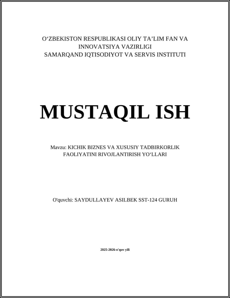 KICHIK BIZNES VA XUSUSIY TADBIRKORLIK FAOLIYATINI RIVOJLANTIRISH YOʻLLARI