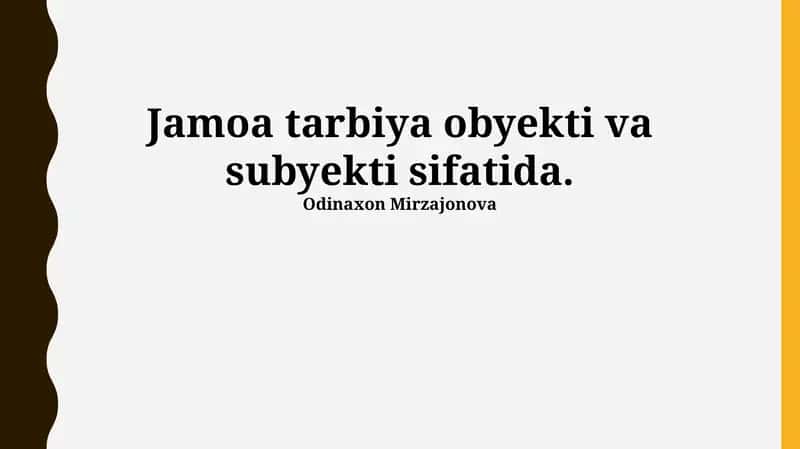 Jamoa tarbiya obyekti va subyekti sifatida