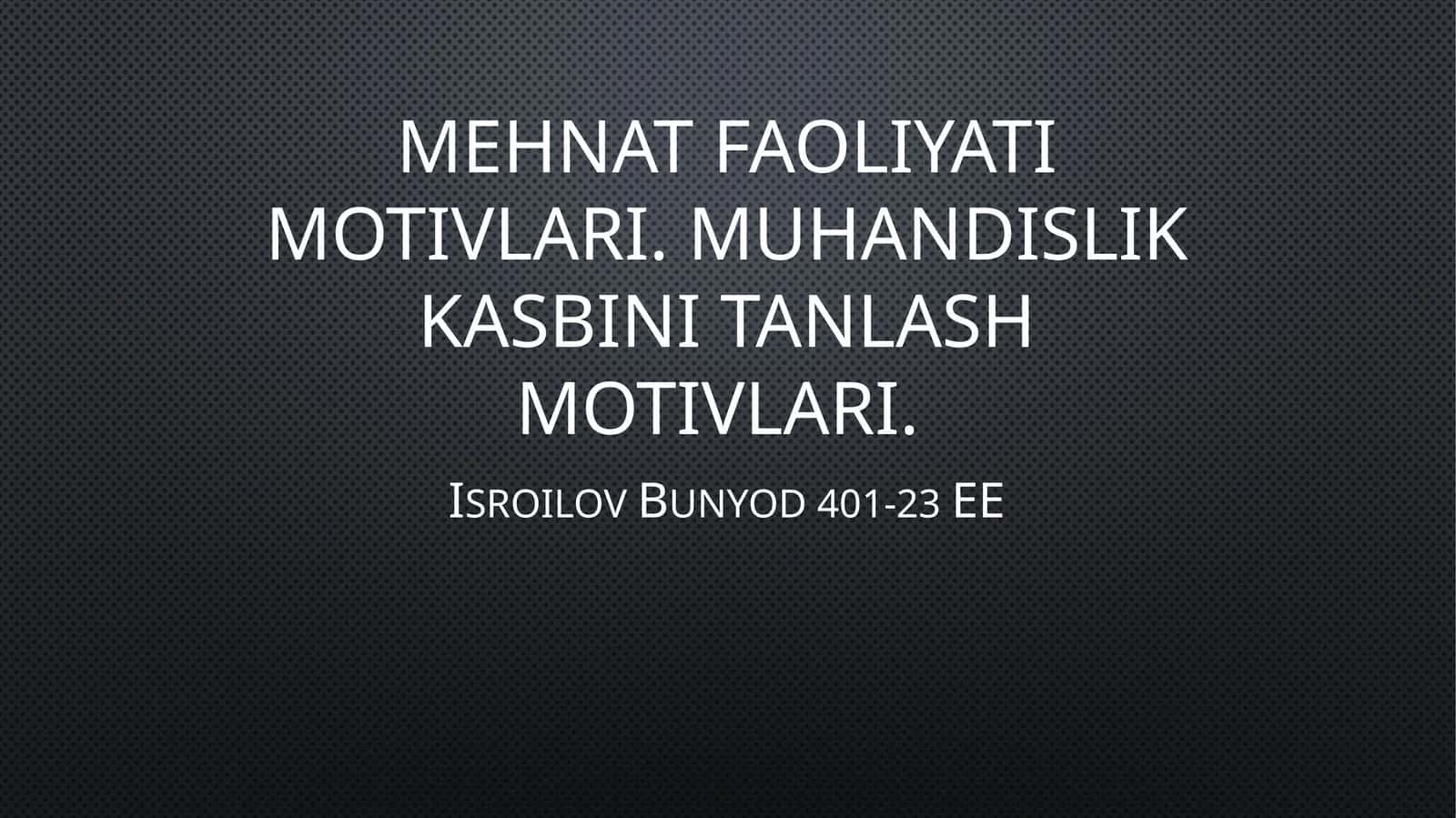 Mehnat faoliyati motivlari.