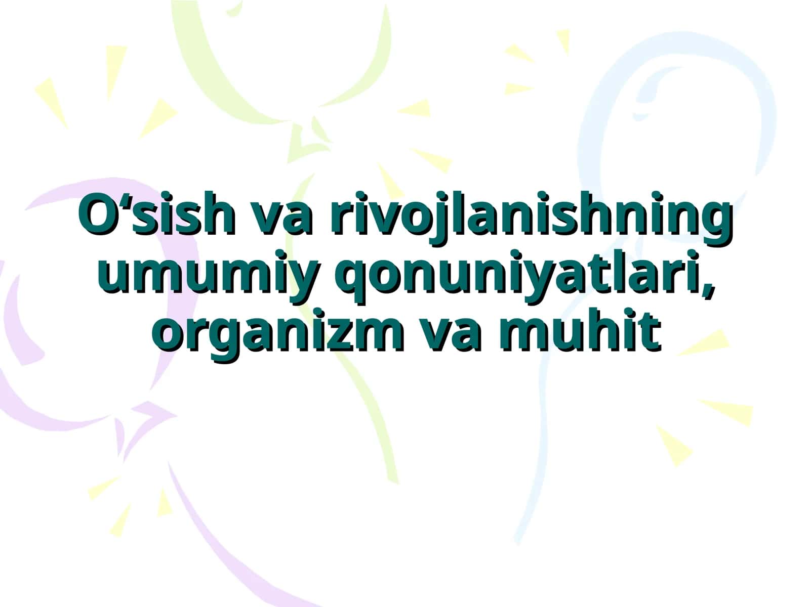 Oʻsish va rivojlanishning umumiy qonuniyatları, organizm va muhit