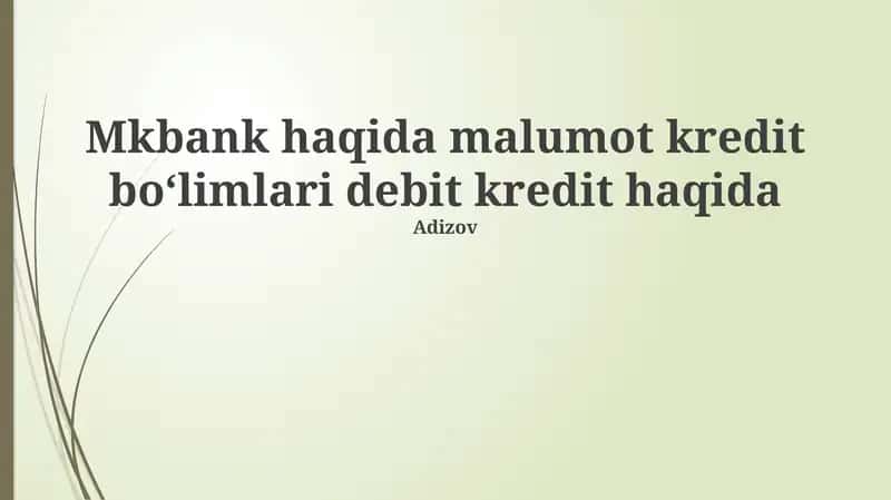 Mkbank haqida malumot kredit boʻlimlari debit kredit haqida