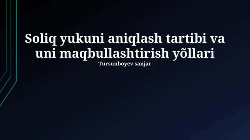 Soliq yukuni aniqlash tartibi va uni maqbullashtirish yõllari