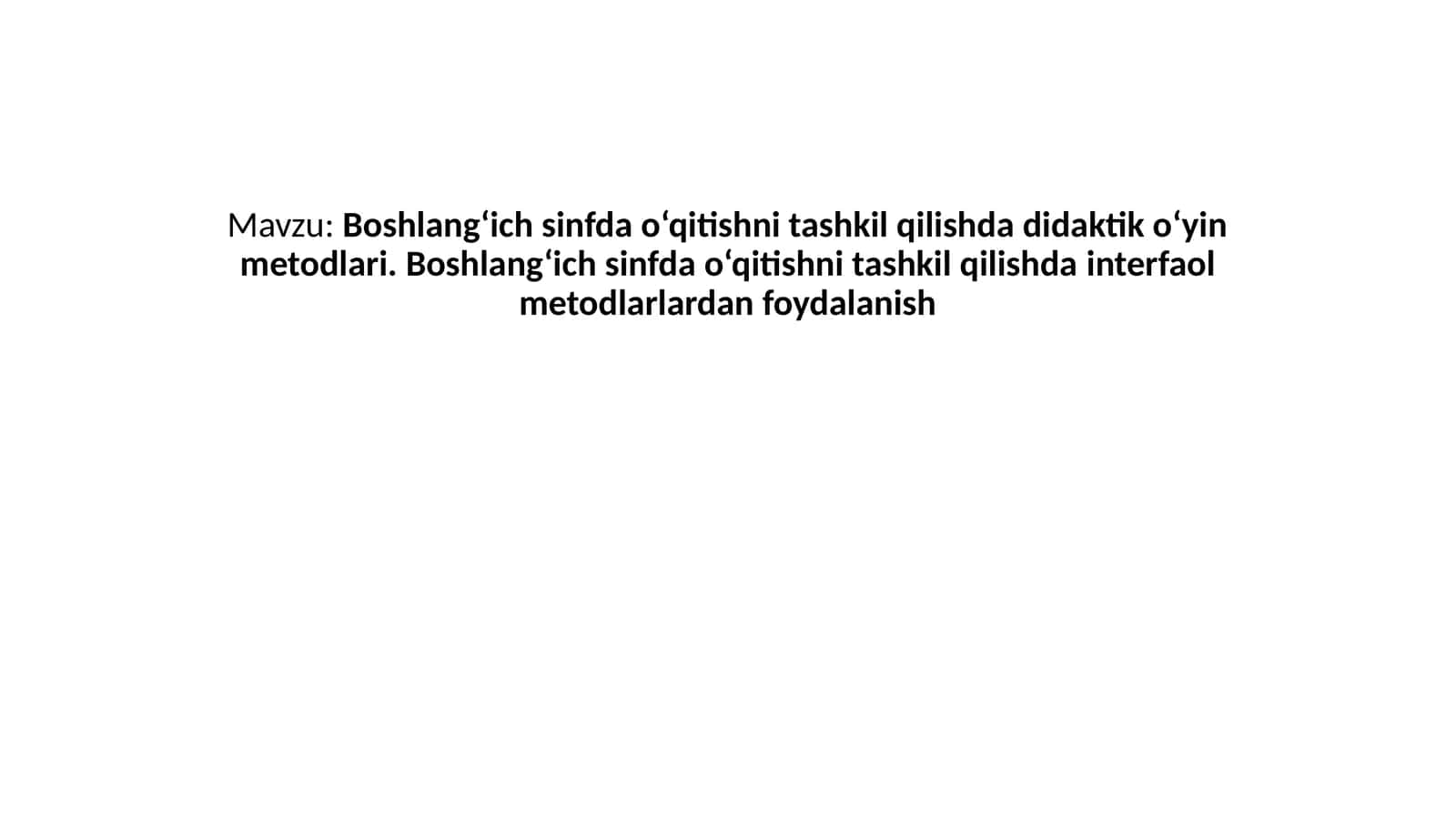 Boshlang‘ich sinfda o‘qitishni tashkil qilishda didaktik o‘yin metodlari