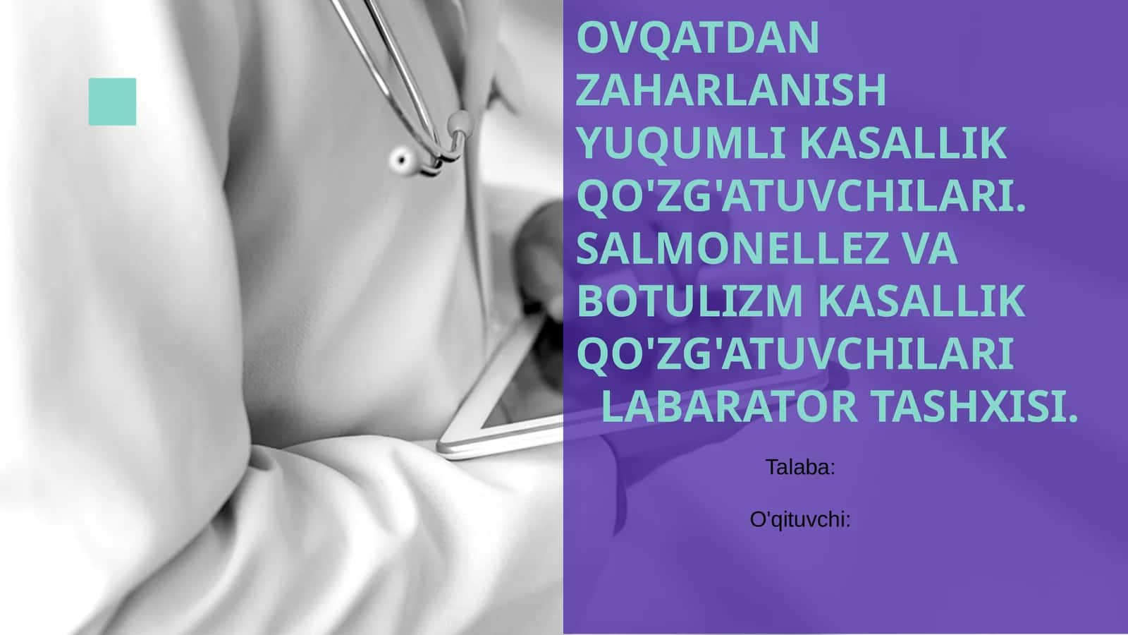 OVQATDAN ZAHARLANISH YUQUMLI KASALLIK QO'ZG'ATUVCHILARI. SALMONELLEZ VA BOTULIZM KASALLIK QO'ZG'ATUVCHILARI LABARATOR TASHXISI