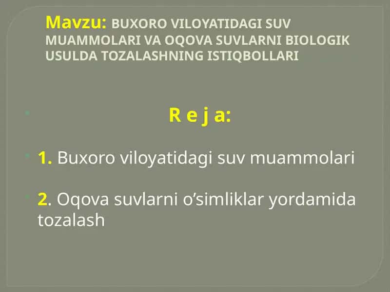 BUXORO VILOYATIDAGI SUV MUAMMOLARI VA OQOVA SUVLARNI BIOLOGIK USULDA TOZALASHNING ISTIQBOLLARI
