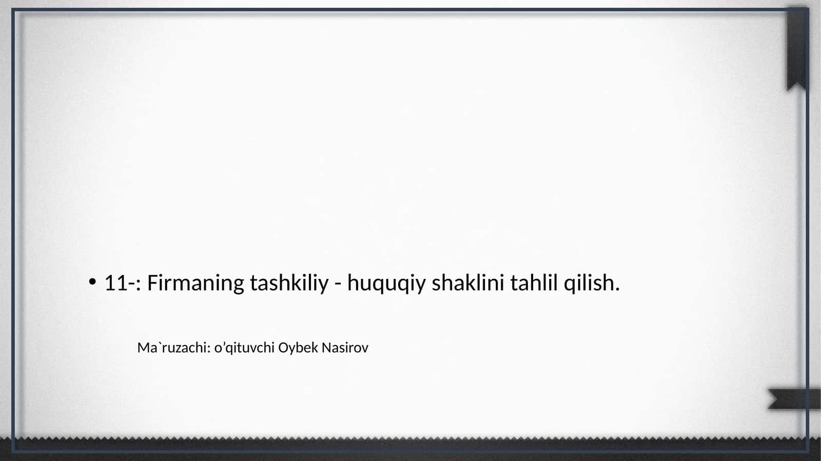 Firmaning tashkiliy - huquqiy shaklini tahlil qilish