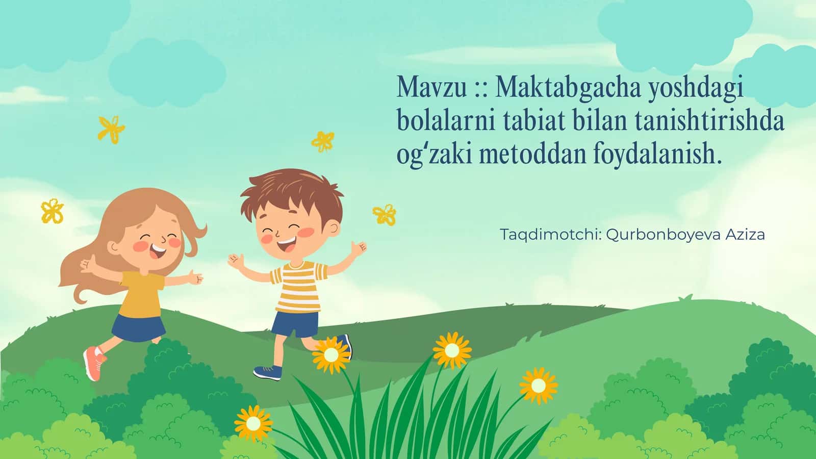 Maktabgacha yoshdagi bolalarni tabiat bilan tanishtirishda ogʻzaki metoddan foydalanish