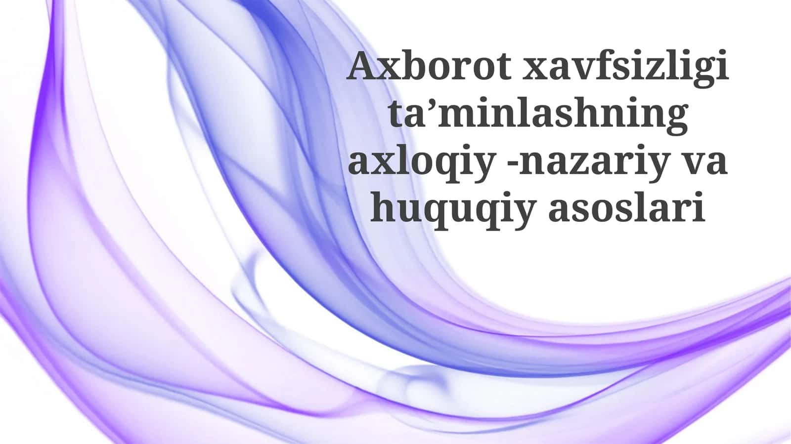 Axborot Xavfsizligining Axloqiy Asoslari