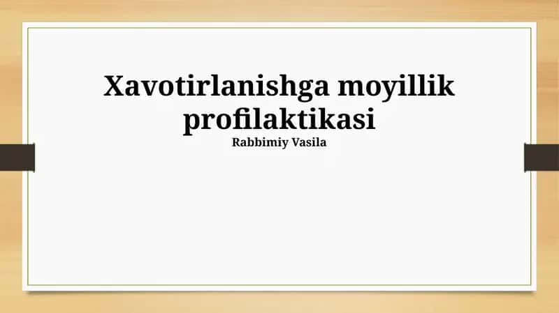 Xavotirlanishga moyillik profilaktikasi