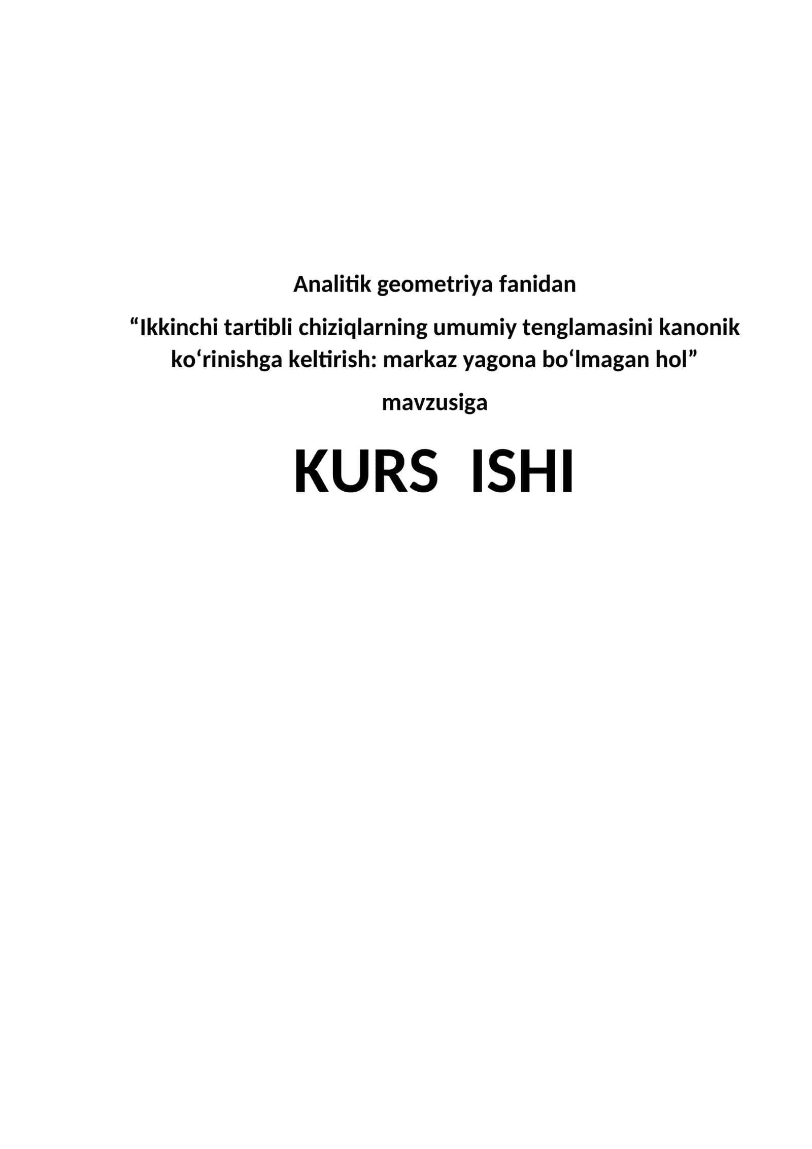Ikkinchi tartibli chiziqlarning umumiy tenglamasini kanonik ko‘rinishga keltirish