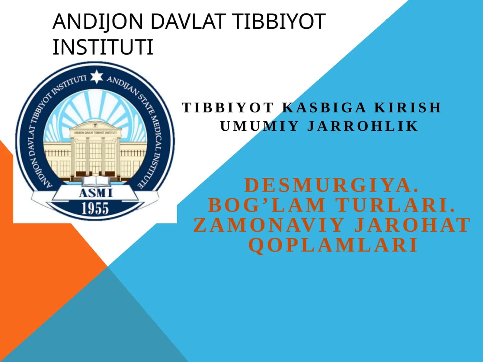 Desmurgiya. Bog’lam turlari. Zamonaviy jarohat qoplamlari