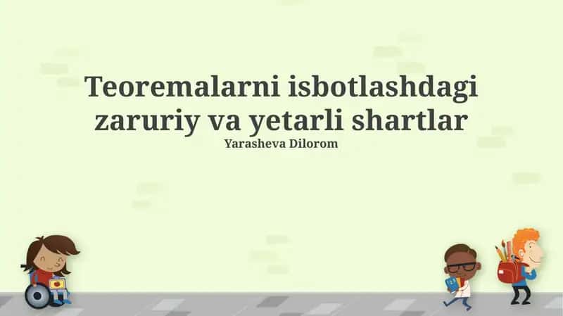 Teoremalarni Isbotlashdagi Zaruriy va Yetarli Shartlar