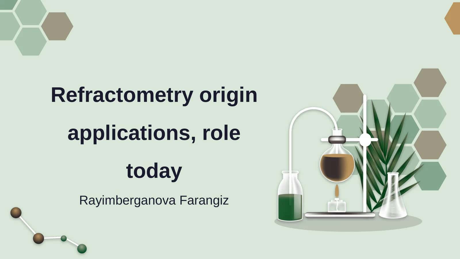 Refractometry Origin Applications, Role Today