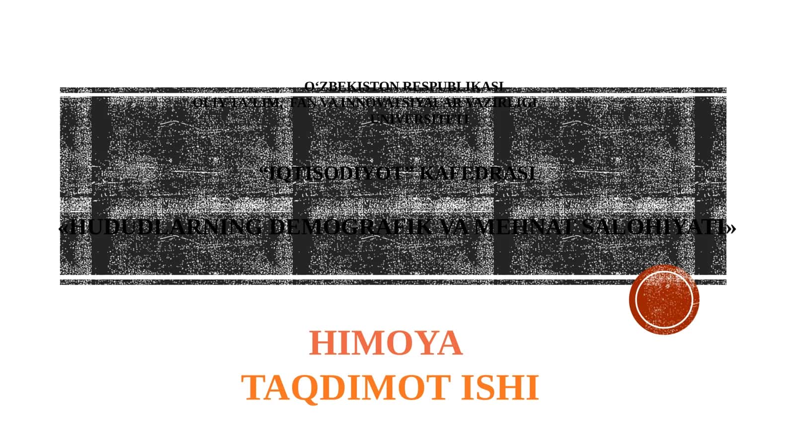 «HUDUDLARNING DEMOGRAFIK VA MEHNAT SALOHIYATI» TAQDIMOT ISHI