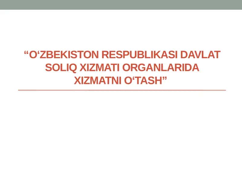 O‘zbekiston Respublikasi davlat soliq xizmati organlarida xizmatni o‘tash