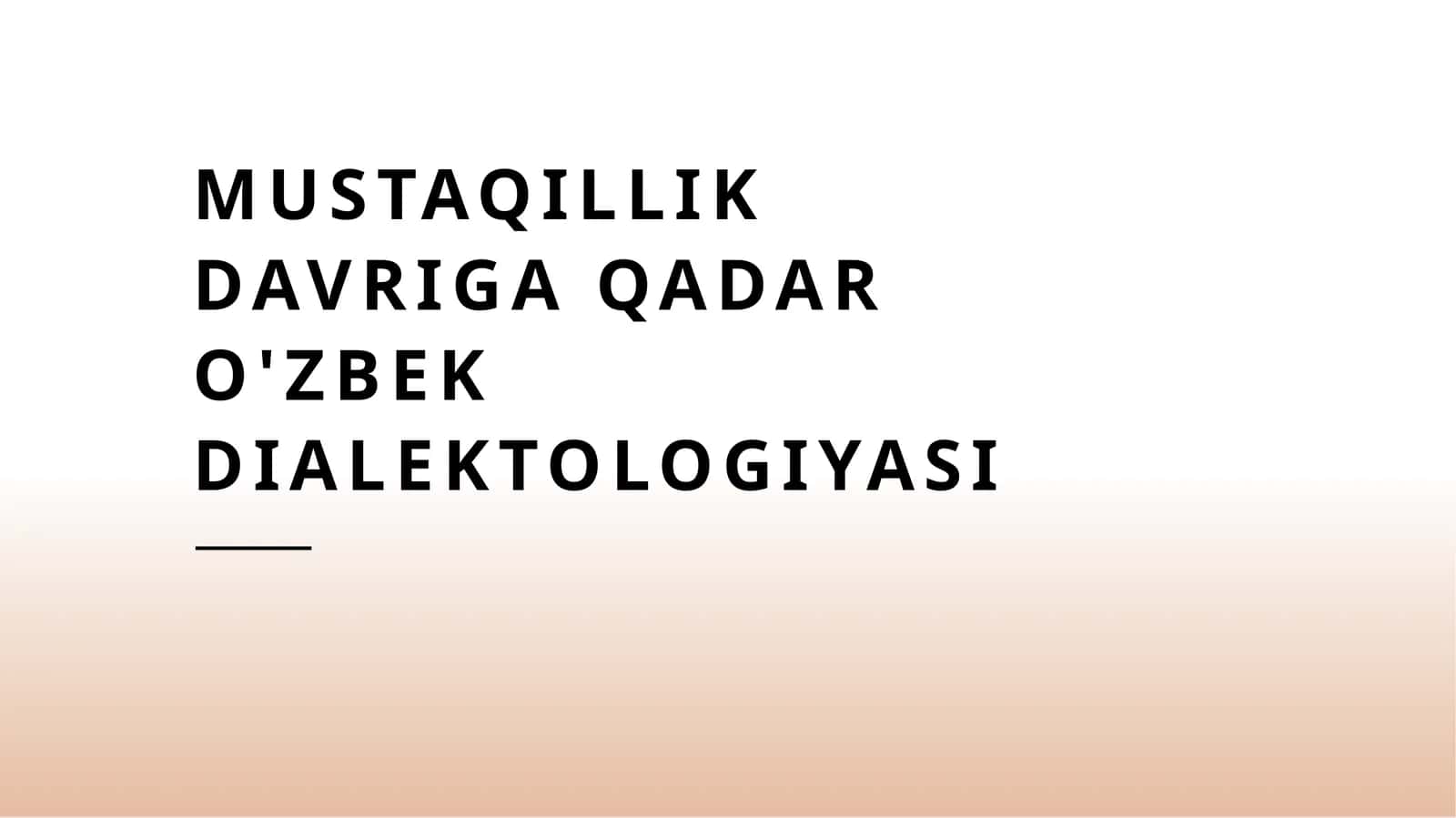 Mustaqillik davriga qadar o'zbek dialektologiyasi