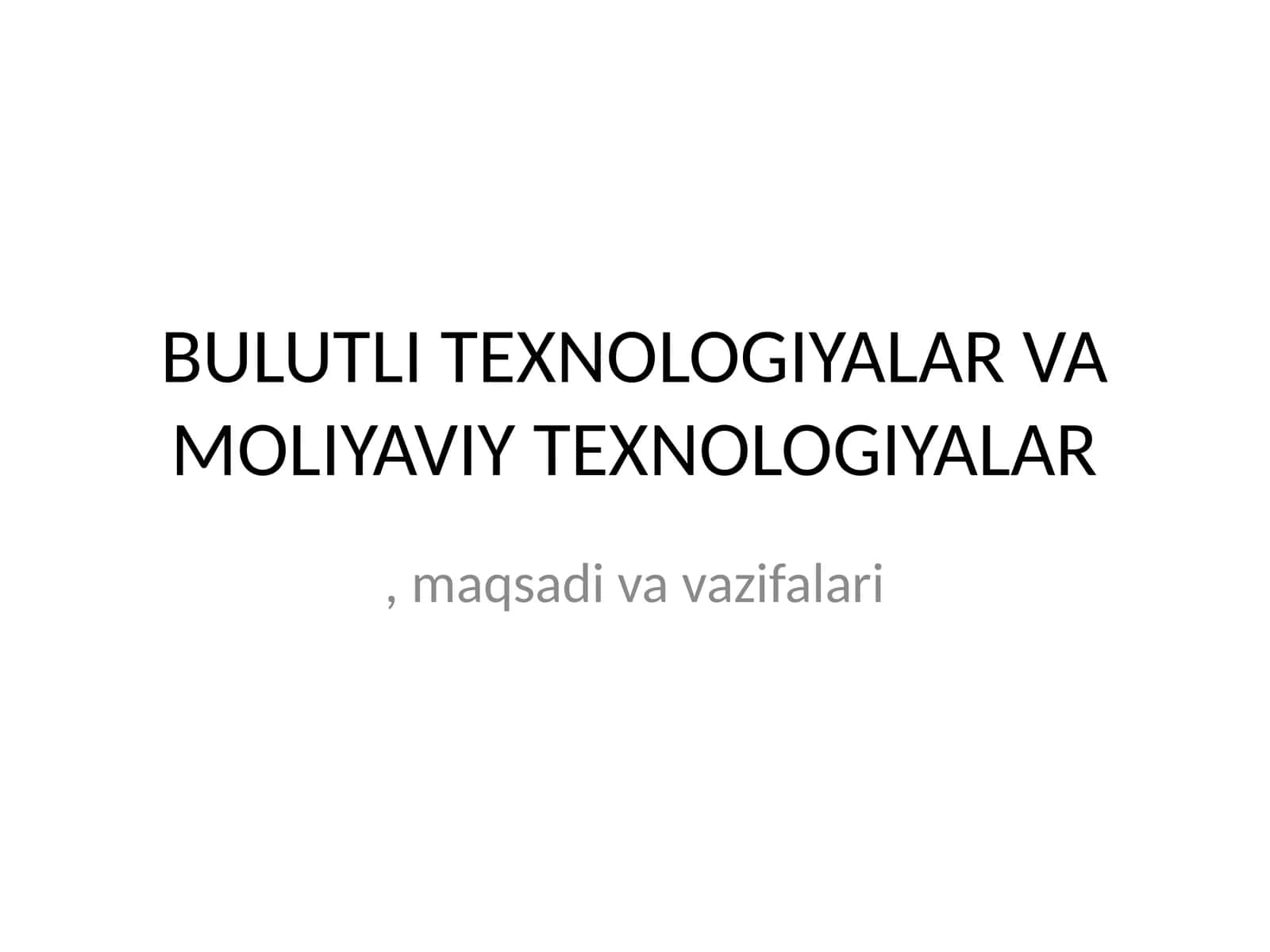 BULUTLI TEXNOLOGIYALAR VA MOLIYAVIY TEXNOLOGIYALAR