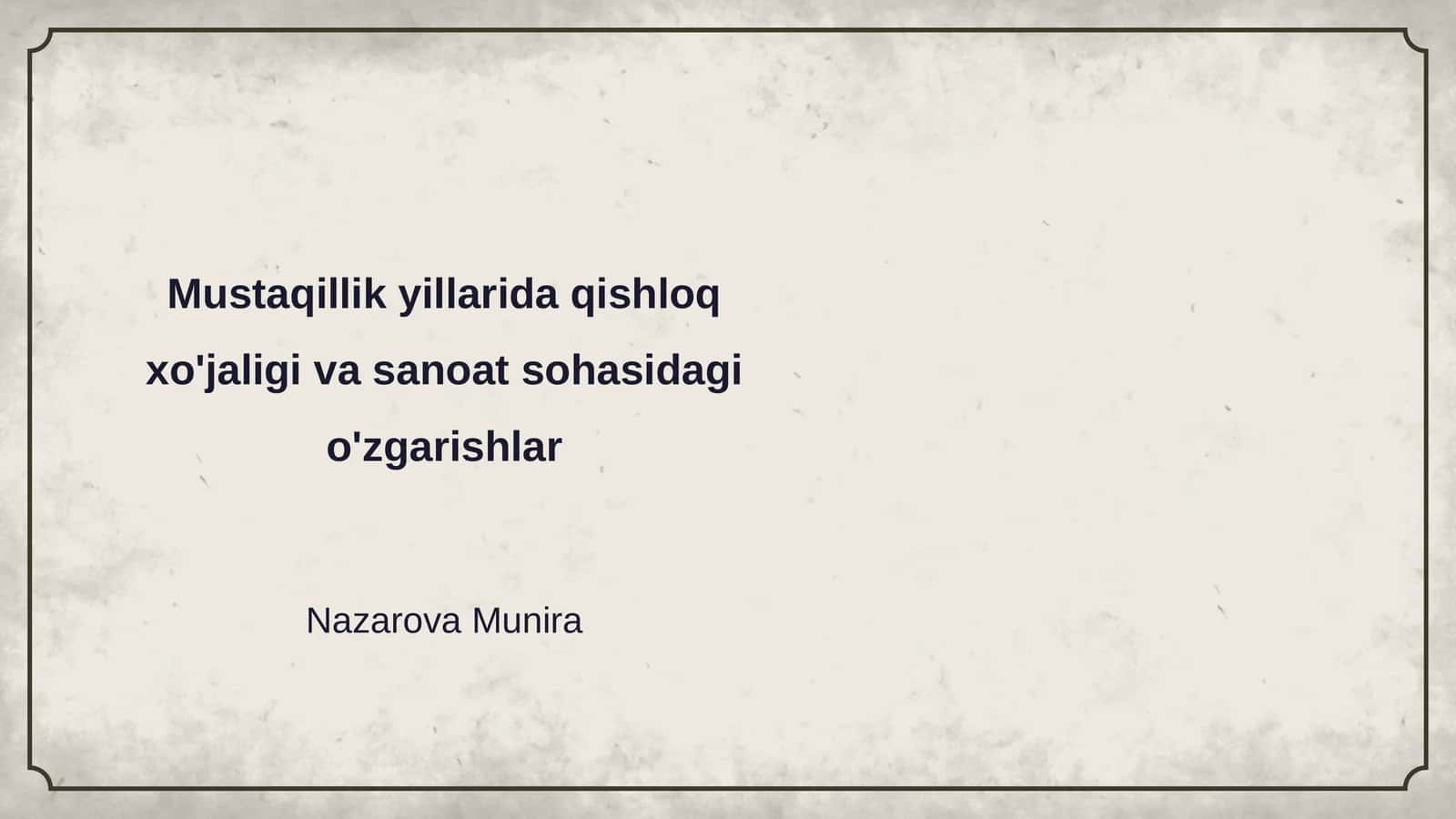 Mustaqillik yillarida qishloq xo'jaligi va sanoat sohasidagi o'zgarishlar