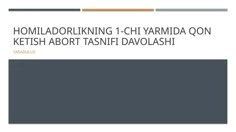 Homiladorlikning 1-chi yarmida qon ketish abort tasnifi davolashi