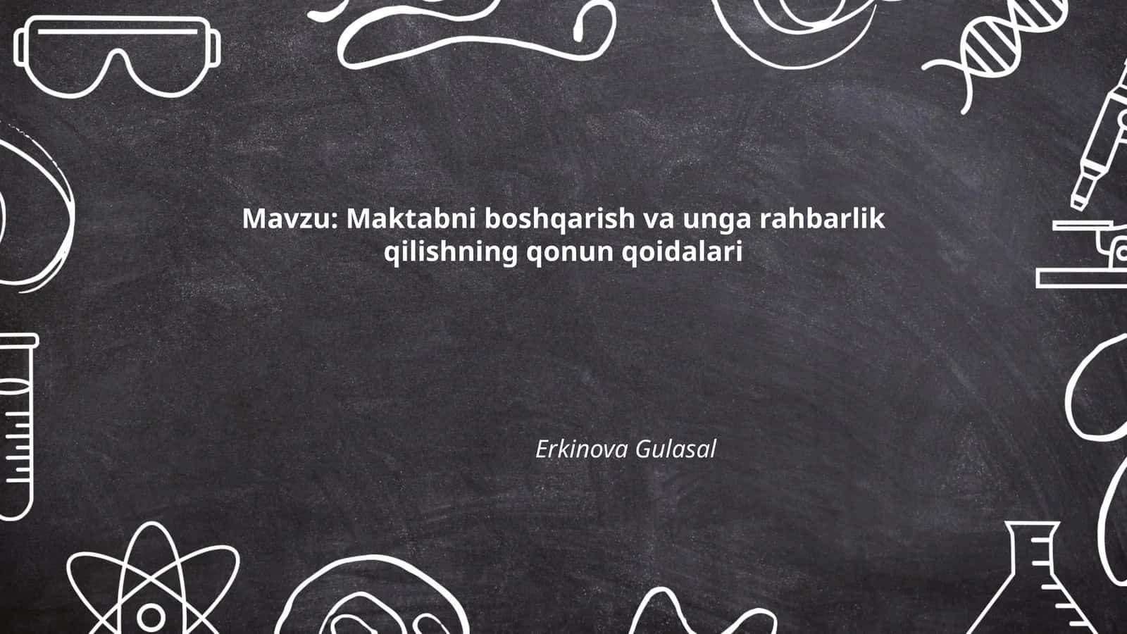 Maktabni boshqarish va unga rahbarlik qilishning qonun qoidalari
