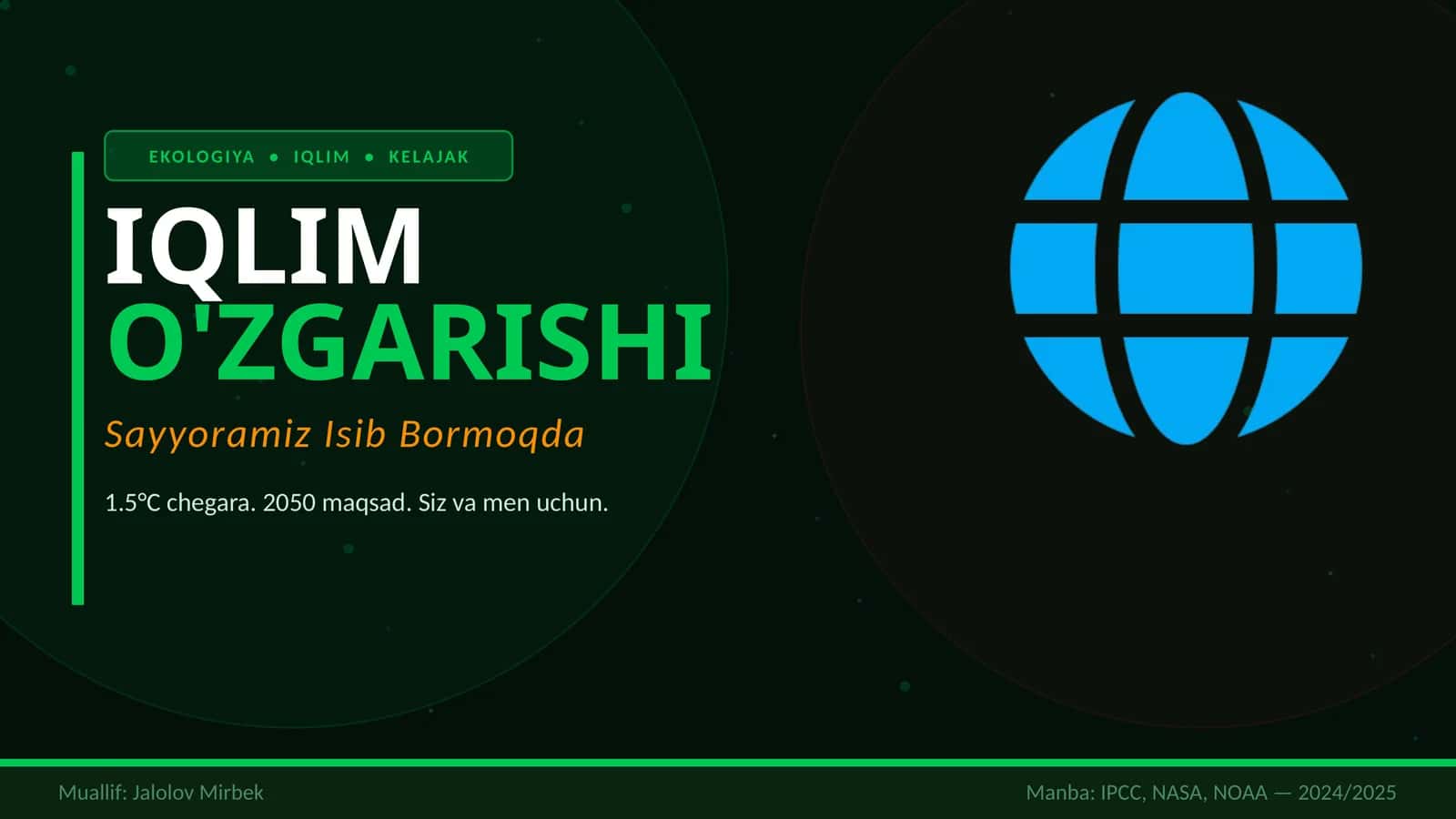 IQLIM O'ZGARISHI — DAHSHATLI RAQAMLAR